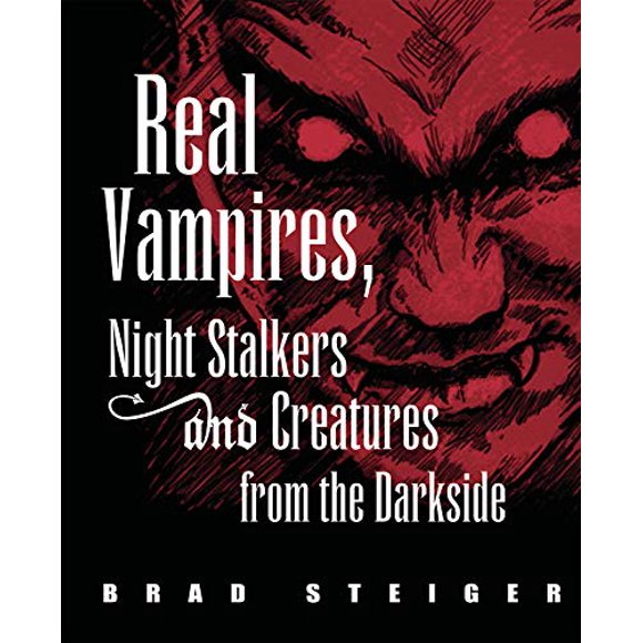 Vampires Réels, Chasseurs de Nuit et Créatures du Côté Obscur