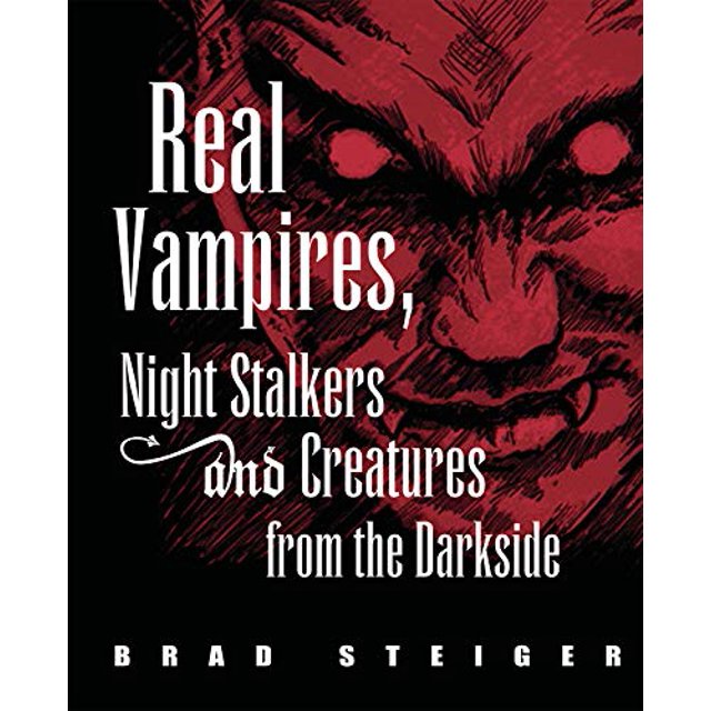 Vampires Réels, Chasseurs de Nuit et Créatures du Côté Obscur