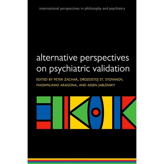 International Perspectives in Philosophy Alternative Perspectives on Psychiatric Validation, (Paperback)