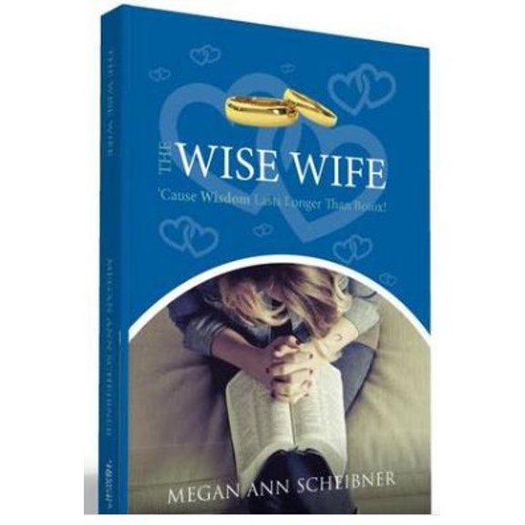 Pre-Owned The Wise Wife: 'Cause Wisdom Lasts Longer Than Botox! (Paperback) 0996327096 9780996327091