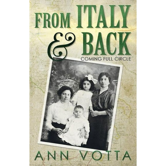 From Italy and Back: Coming Full Circle (Paperback)
