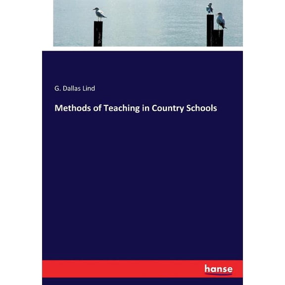 Methods of Teaching in Country Schools, (Paperback)