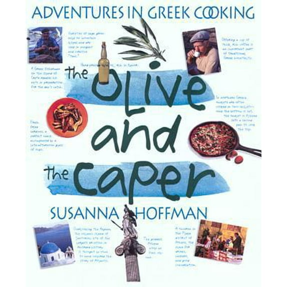 Pre-Owned The Olive and the Caper: Adventures in Greek Cooking (Hardcover) 0761134689 9780761134688