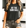 thumbnail image 3 of Hit The Dang Ball Shirt for Women Distressed Sporty Baseball Tee for Adults and Teens Dark Gray Heather Shirt Adult Small, 3 of 4