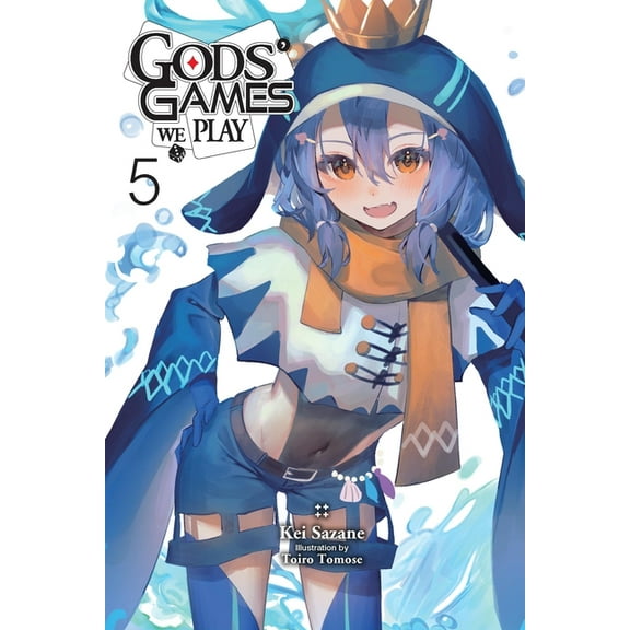 Gods' Games We Play (Light Novel) Gods' Games We Play, Vol. 5 (Light Novel), Book 5, (Paperback)