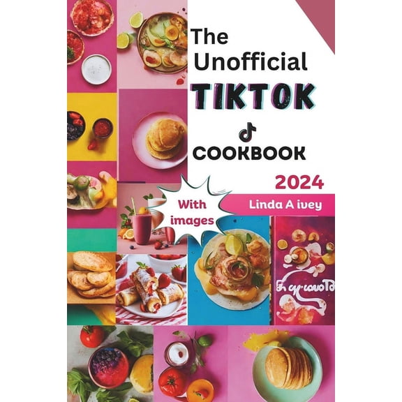 The Unofficial TikTok Cookbook 2024 (Paperback)