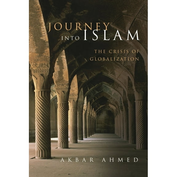 Journey into Islam: The Crisis of Globalization, (Paperback)