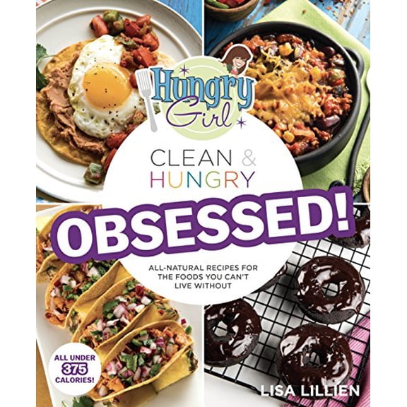 Pre-Owned Hungry Girl Clean & Hungry Obsessed! (Paperback) 1250087252 9781250087256