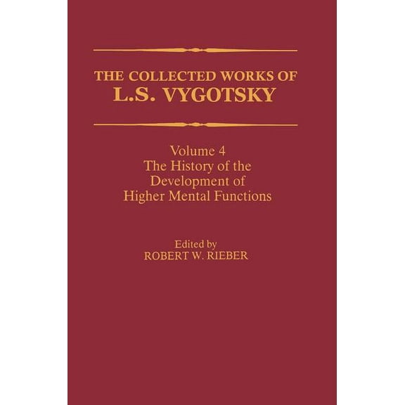 Cognition and Language: A Psycholinguist The Collected Works of L. S. Vygotsky: The History of the Development of Higher Mental Functions, (Hardcover)