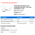 thumbnail image 2 of Transmission Oil Cooler Line 2 - Compatible with 2006 - 2010 Jeep Commander 3.7L V6 2007 2008 2009, 2 of 2