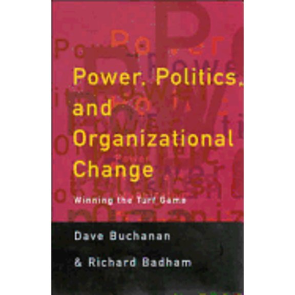 Pre-Owned Power, Politics, and Organizational Change: Winning the Turf Game (Paperback) 0761962220 9780761962229
