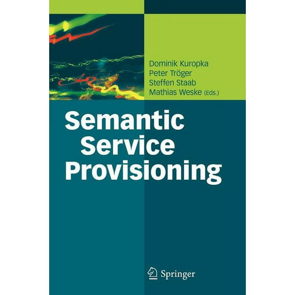 Semantic Service Provisioning, (Paperback)