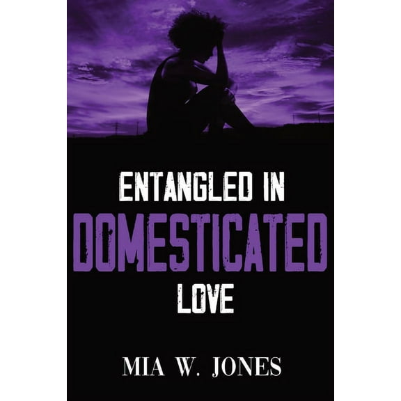 Entangled in Domesticated Love, (Paperback)