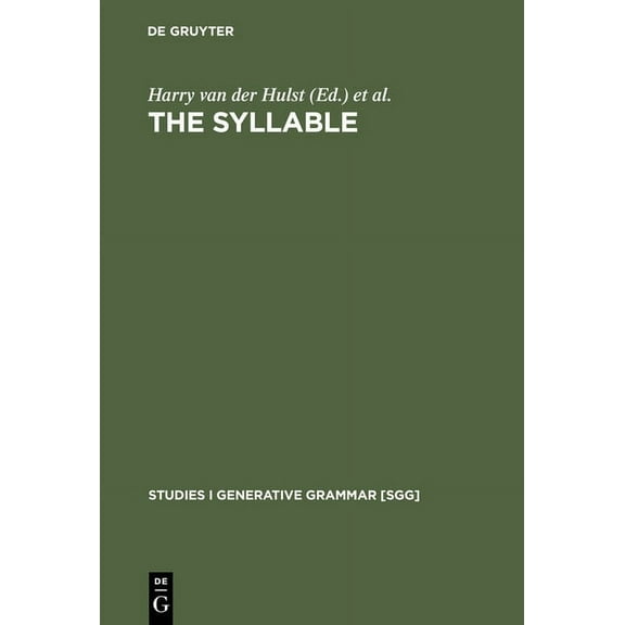 Studies in Generative Grammar [Sgg] The Syllable, Book 45, (Hardcover)