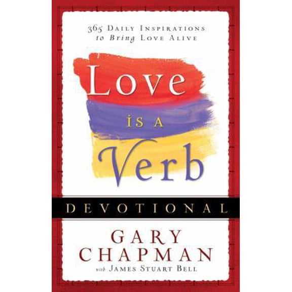 Pre-Owned Love is a Verb Devotional: 365 Daily Inspirations to Bring Love Alive (Hardcover) 0764209701 9780764209703