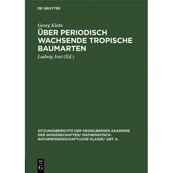 Sitzungsberichte Der Heidelberger Akadem Über Periodisch Wachsende Tropische Baumarten, Book 1926, (Hardcover)
