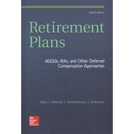 Retirement Plans: 401(k)S, Iras, and Other Deferred Compensation (Best Mlm Compensation Plan 2019)