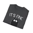 thumbnail image 4 of It's Fine. I'm Fine. Everything Is Fine. Funny Cat T-Shirt, 4 of 4