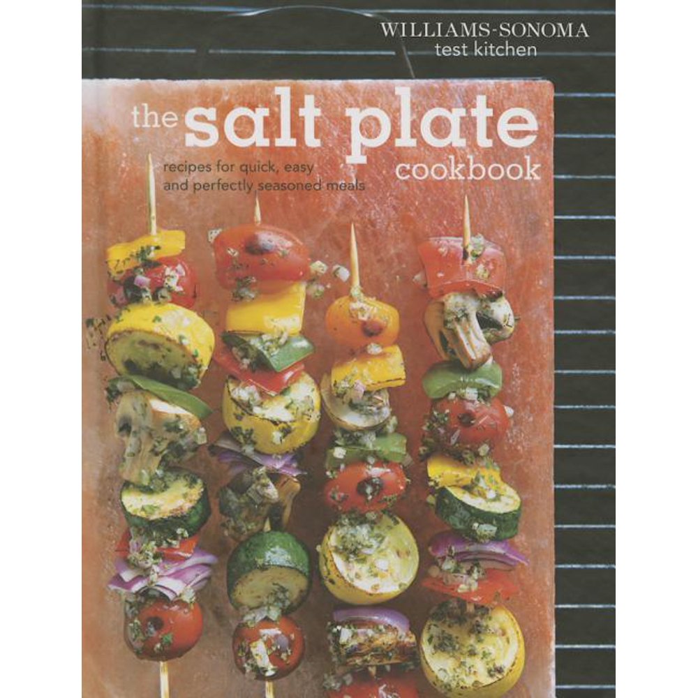 The Salt Plate Cookbook Recipes for Quick, Easy, and Perfectly