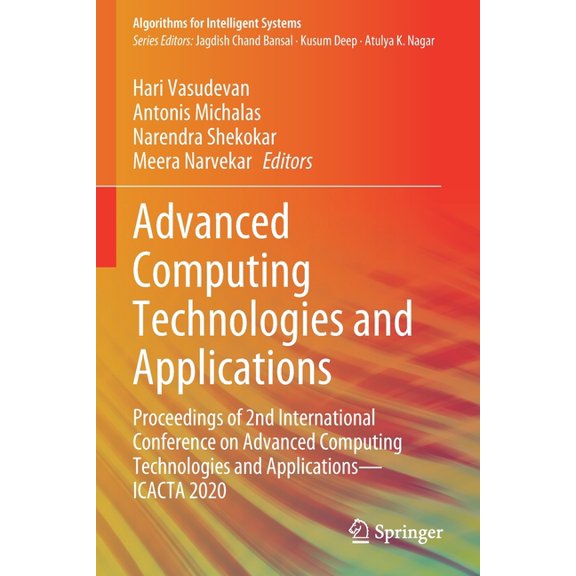 Algorithms for Intelligent Systems Advanced Computing Technologies and Applications: Proceedings of 2nd International Conference on Advanced Computing Tech, (Paperback)