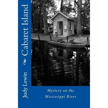 - Cabaret Island : Mississippi River Island Mystery