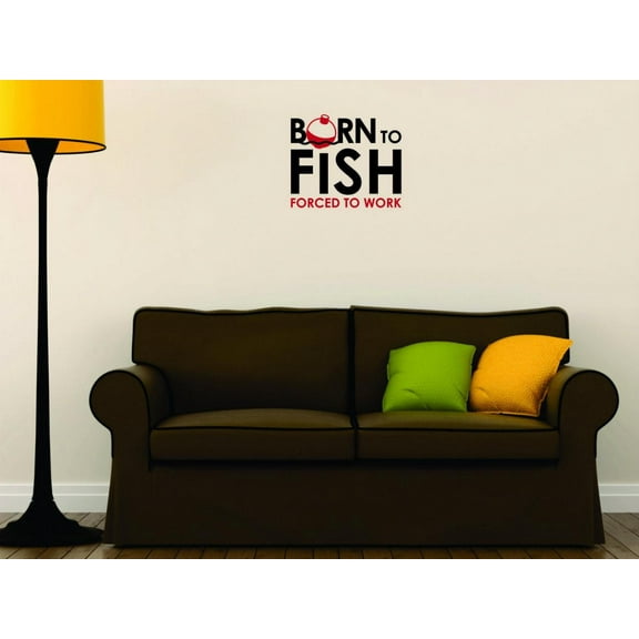 Custom Wall Decal Sticker - Born To Fish Forced To Work Outdoor Sports Wildlife Hunting Mens Home Decor 16x16"