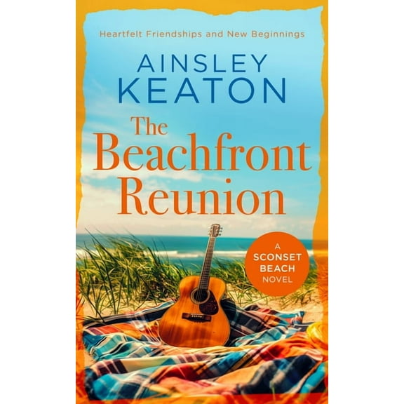 Sconset Beach The Beachfront Reunion: A Sconset Beach Novel, Book 3, (Paperback)