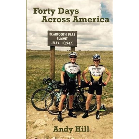 Pre-Owned Forty Days Across America : Andy and Tim's Epic, 100-mile-a-day Bike Ride, from Seattle to Boston