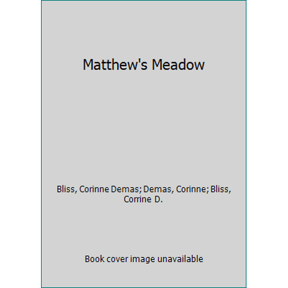 Pre-Owned Matthew's Meadow (Unknown) 0152007598 9780152007591