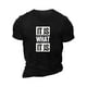 thumbnail image 2 of Casual Fashion T-shirt For Men, "It Is What It Is" Graphic Print Short Sleeve s Oversized Tops, Men's Clothing Tee For Adult, Men, Women, Teen, Teenager, Adolescent,Youth, 2 of 6