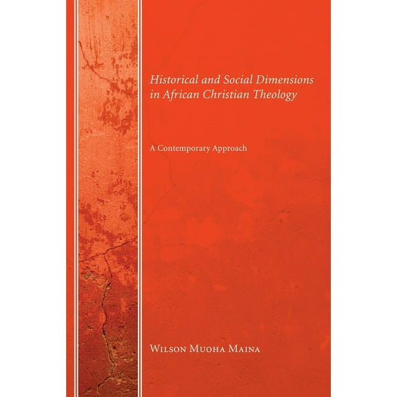 Historical and Social Dimensions in African Christian Theology (Hardcover)