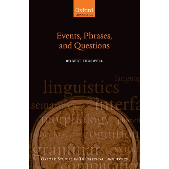 Oxford Studies in Theoretical Linguistic Events, Phrases, and Questions, (Paperback)