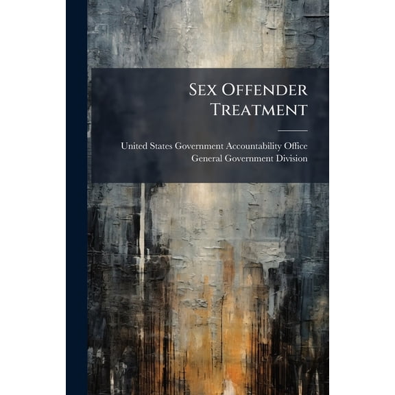 Sex Offender Treatment, (Paperback)