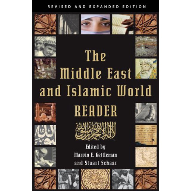 The Middle East and Islamic World Reader: An Historical Reader for the 21st Century