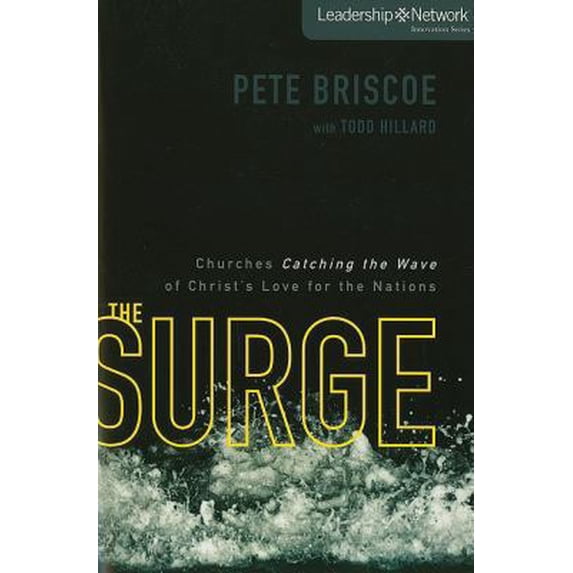 Pre-Owned The Surge: Churches Catching the Wave of Christ's Love for the Nations (Paperback) 0310286573 9780310286578