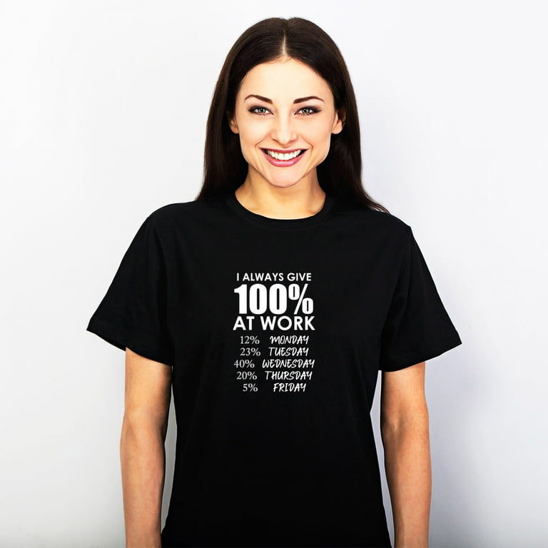Always Give 100% T-Shirt Always Give 100% T-Shirt