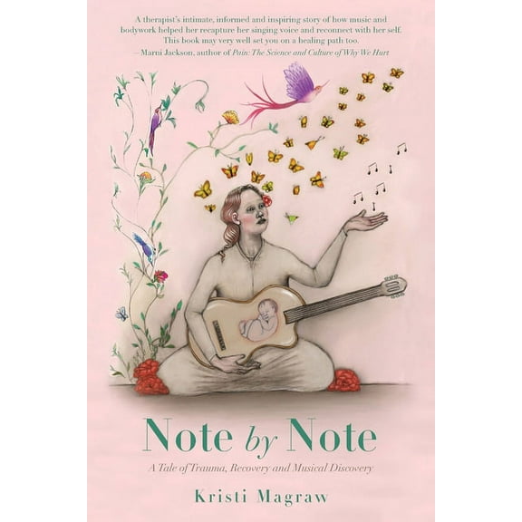 Note by Note: A Tale of Trauma, Recovery and Musical Discovery, (Paperback)