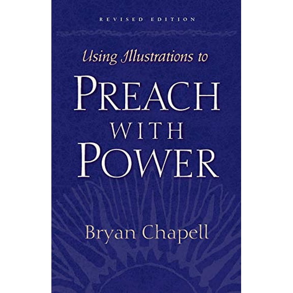 Pre-Owned Using Illustrations to Preach with Power (Paperback) 1581342640 9781581342642