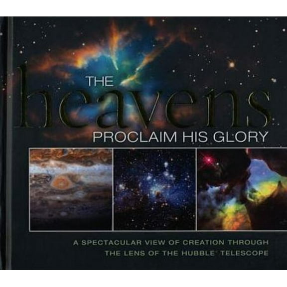 Pre-Owned The Heavens Proclaim His Glory (Hardcover) 1404189580 9781404189584