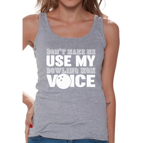 Awkward Styles Women's Don't Make Me Use My Bowling Mom Voice Graphic Tank Tops White Gift Idea