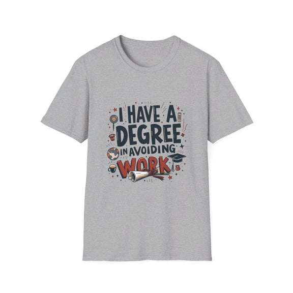 I Have a Degree in Avoiding Work Funny T-Shirt