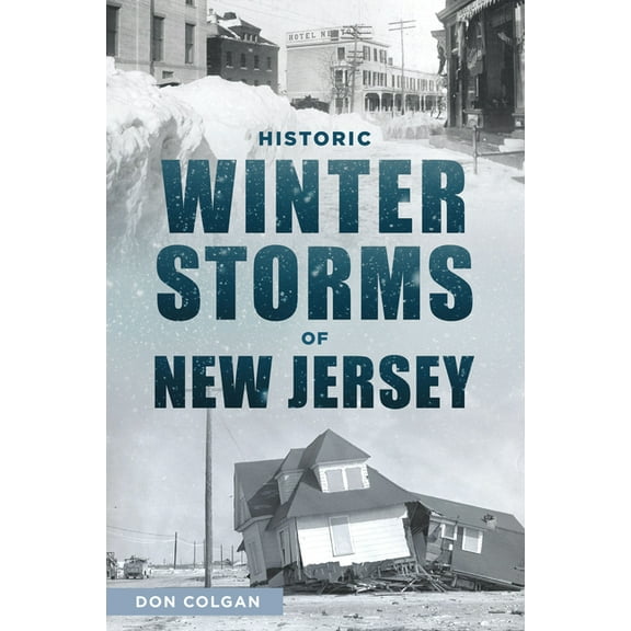 Disaster Historic Winter Storms of New Jersey, (Paperback)