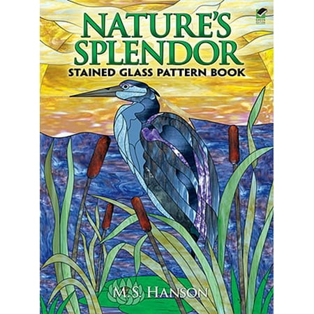 Nature's Splendor Stained Glass Pattern Book : A Dual-Language
