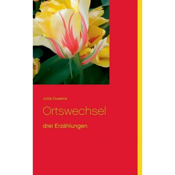 Ortswechsel: Drei Erzählungen, (Paperback)