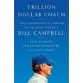 thumbnail image 3 of Trillion Dollar Coach: The Leadership Playbook of Silicon Valley's Bill Campbell, (Hardcover), 3 of 3