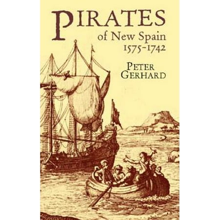 Pirates of New Spain, 1575-1742 - eBook