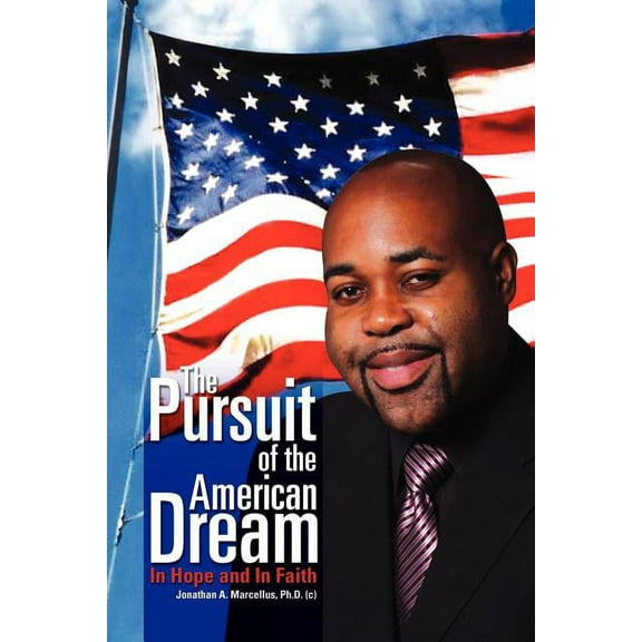 Pursuit of the American Dream : In Hope and in Faith