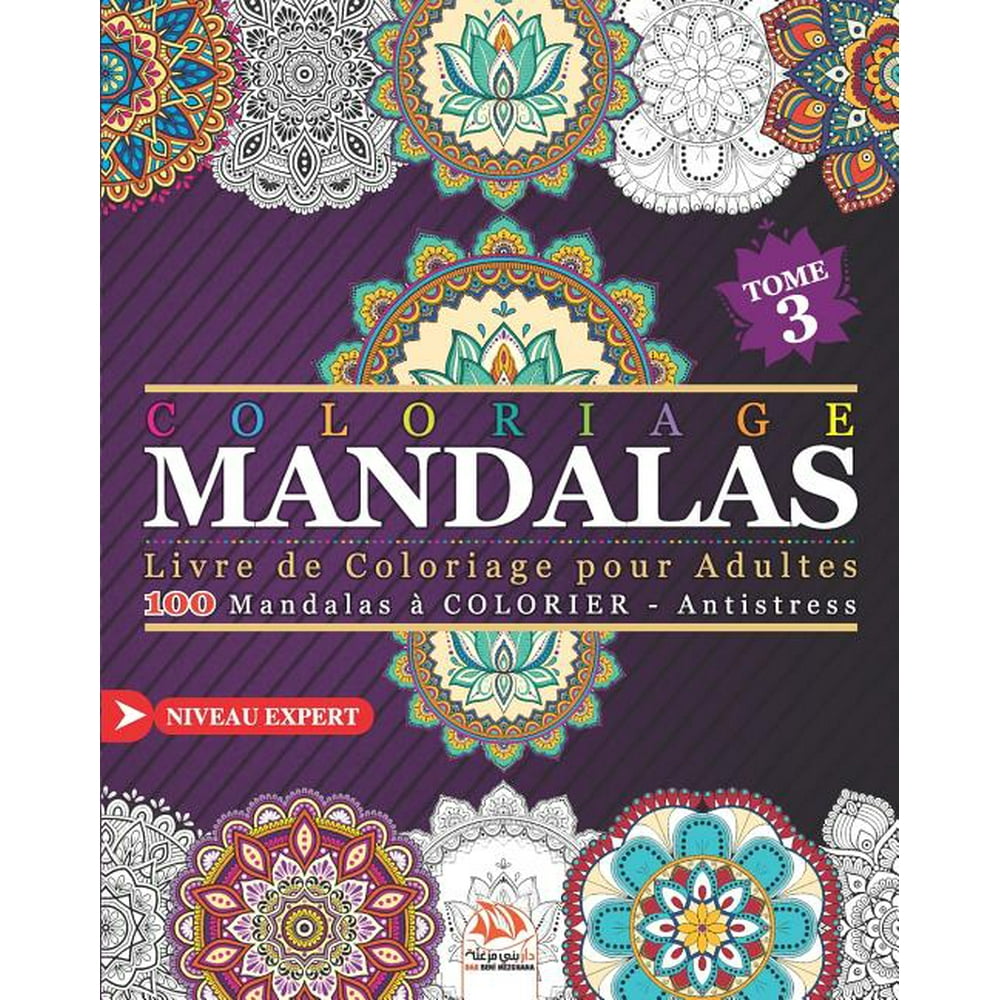 Mandala - Expert: Coloriage Mandalas : Livre de Coloriage pour Adultes