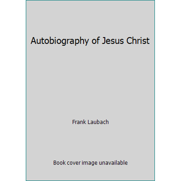 Pre-Owned Autobiography of Jesus Christ (Hardcover) 0940232308 9780940232303