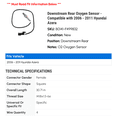 thumbnail image 2 of Downstream Rear Oxygen Sensor - Compatible with 2006 - 2011 Hyundai Azera 2007 2008 2009 2010, 2 of 2